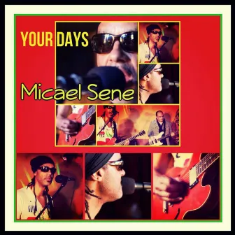 Your Days by Micael Sene