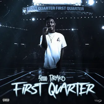 First Quarter by 5200 Drako