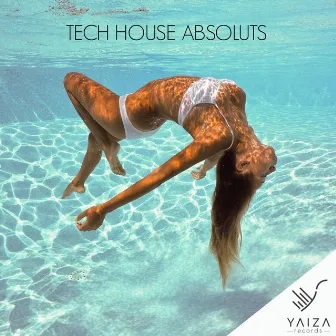 Tech House Absoluts by Yan Oxygen