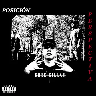 Posición/Perspectiva by Kore Killah