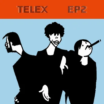 TELEX EP2 by Telex