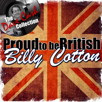 Proud to Be British by Billy Cotton & His Band