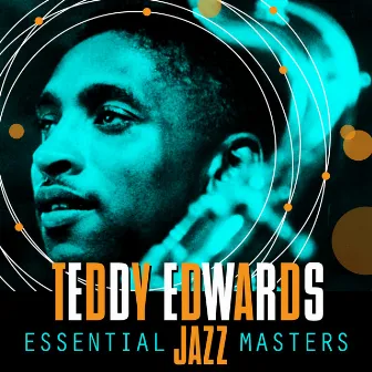 Essential Jazz Masters by Teddy Edwards