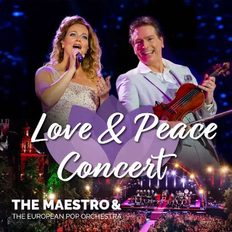 Love & Peace Concert (Live) by The Maestro & The European Pop Orchestra