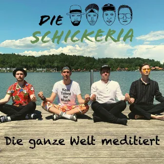 Die ganze Welt meditiert by Die Schickeria