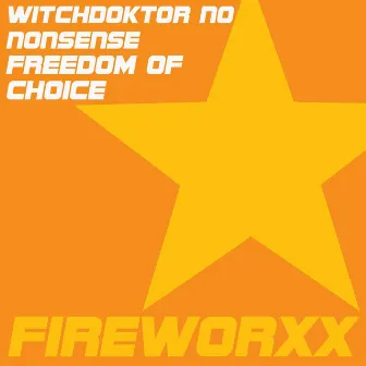 Freedom of Choice by Witchdoktor No-Nonsense