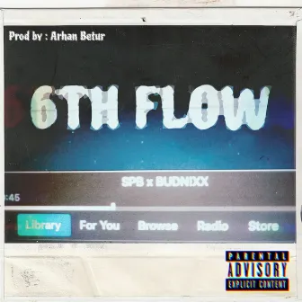 6TH FLOW by Arhan A Betur