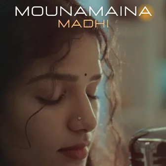 Mounamaina Madhi by Aditi Bhavaraju