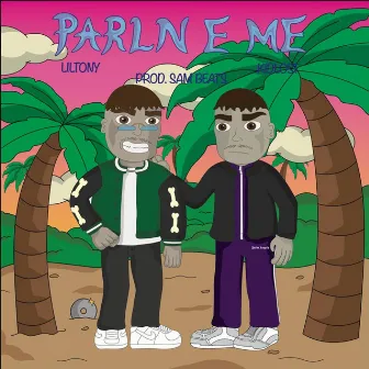 Parln e me by Lil Tony