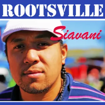 Rootsville by Siavani