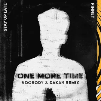 One More Time (Noobody, DAKAN Remix) by Noobody