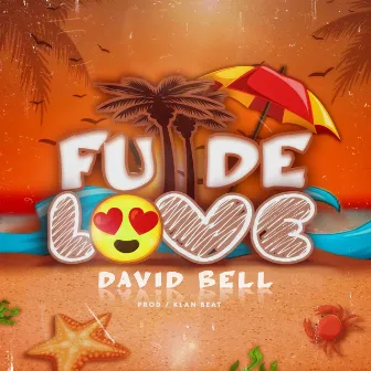 Full de Love by David Bell