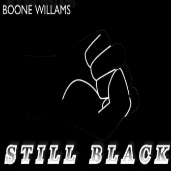 still black by Boone Williams