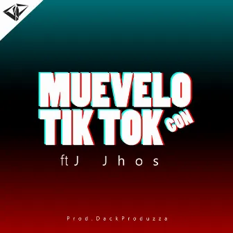 Muévelo Con Tik Tok by DackProduzza