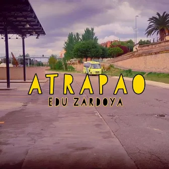 Atrapao by Edu Zardoya