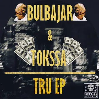 Tru by Bulbajar