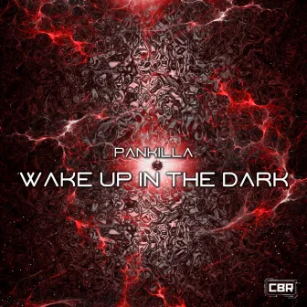 Wake Up In The Dark by Pankilla