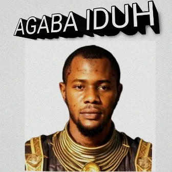 Agaba Iduh by Prince David