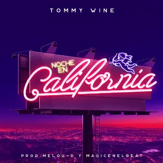 Noche en California by Tommy Wine