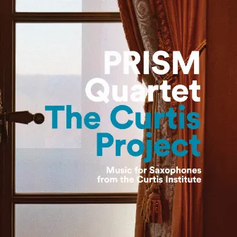 The Curtis Project by Prism Quartet