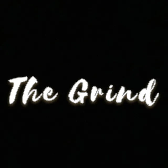 The Grind