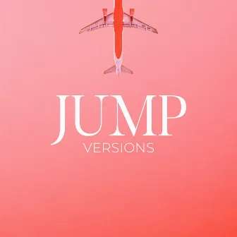 JUMP (VERSIONS) by NONAH