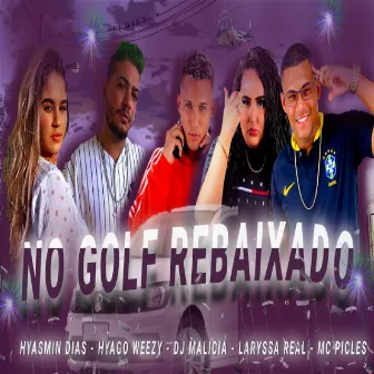 No Golf Rebaixado by Mc Picles