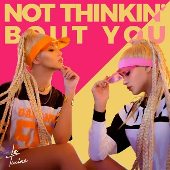 Not Thinkin Bout You by Le Twins