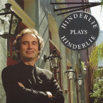 Hinderlie Plays Hinderlie: Solo Piano by Sandford Hinderlie