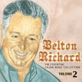 The Essential Cajun Music Collection, Vol. 2 by Belton Richard