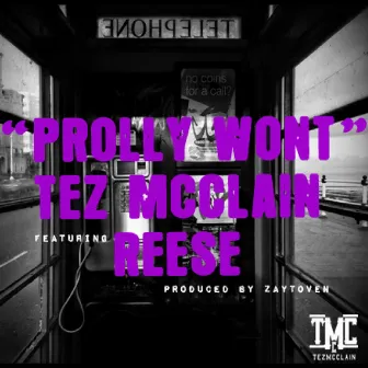 Prolly Won't (feat. Reese) - Single by Tez McClain