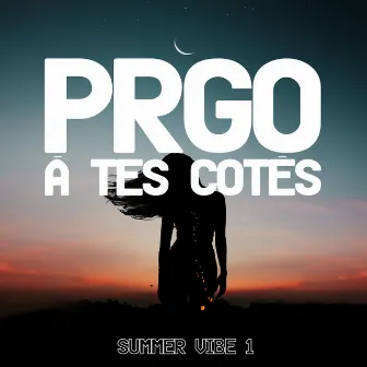 À tes côtés (Summer Vibe pt.1) by PRGO