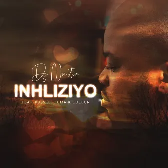 Inhliziyo by Dj Nastor