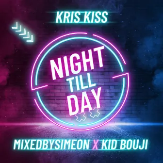 Night Till Day by Kid Bouji