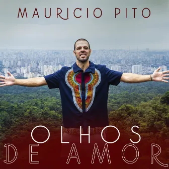 Olhos de Amor by Mauricio Pito