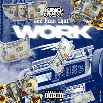 See How That Work (Radio Edit) by King Everest