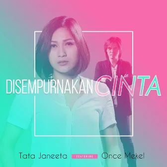 Disempurnakan Cinta (feat. Once Mekel) by Once Mekel