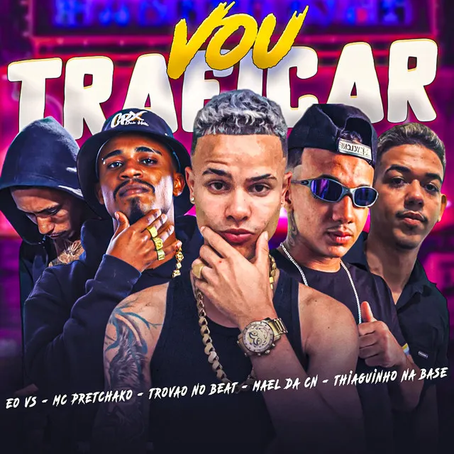 Vou Traficar (feat. EO VS & MC Pretchako)