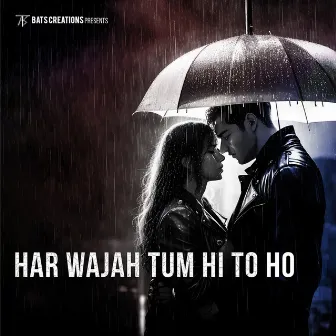 Har Wajah Tum Hi To Ho by Bats Creations