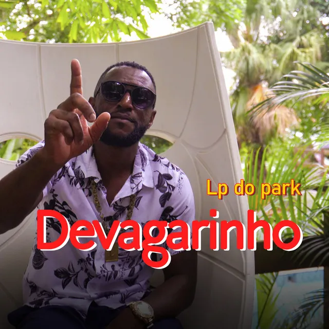 Devagarinho