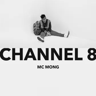 CHANNEL 8 by MC MONG