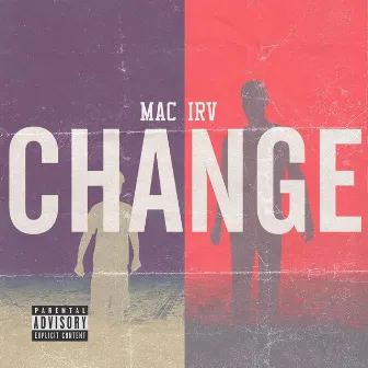 Change by Mac Irv