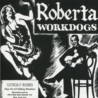 Roberta by Workdogs