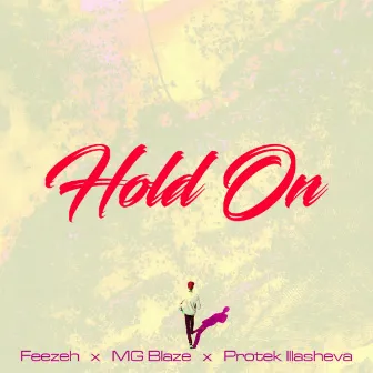 Hold On by Feezeh