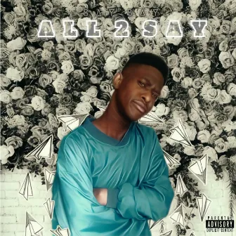 All 2 Say by SaySay