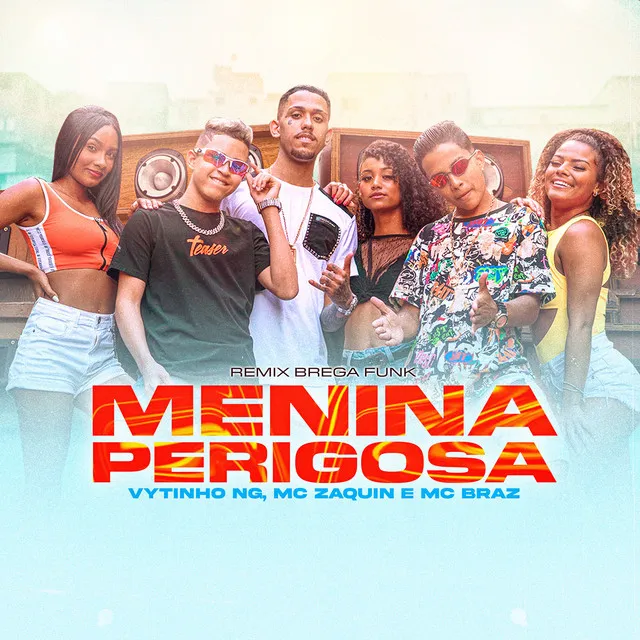 Menina Perigosa (Brega Funk Remix)