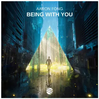 Being with You by Aaron Fong