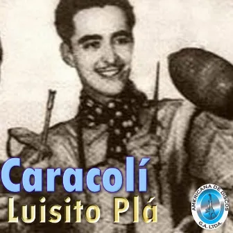 Caracolí by Luisito Plá