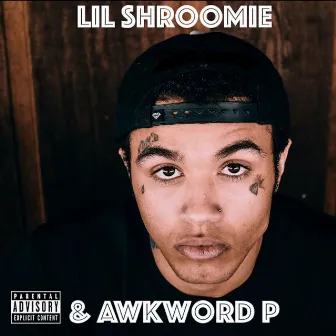 Lil Shroomie & Awkwordp by Lil Shroomie