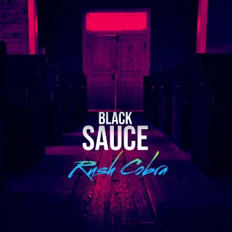 Black Sauce by Rush Cobra